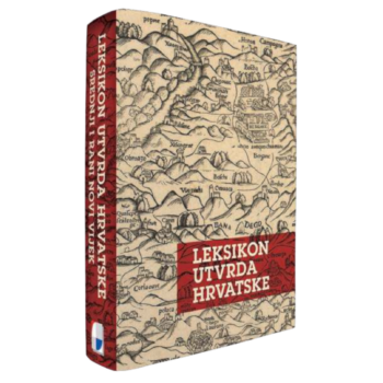 Leksikon utvrda Hrvatske - srednji i rani novi vijek