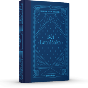 Kći Lotršćaka, Marija Jurić Zagorka