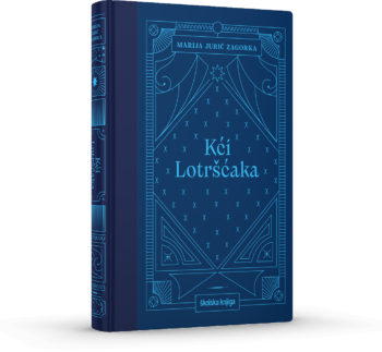 Kći Lotršćaka, Marija Jurić Zagorka