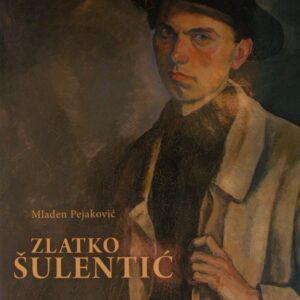 Naslovnica monografije “Zlatko Šulentić” (2008), Mladen Pejaković, tvrdi uvez s omotom